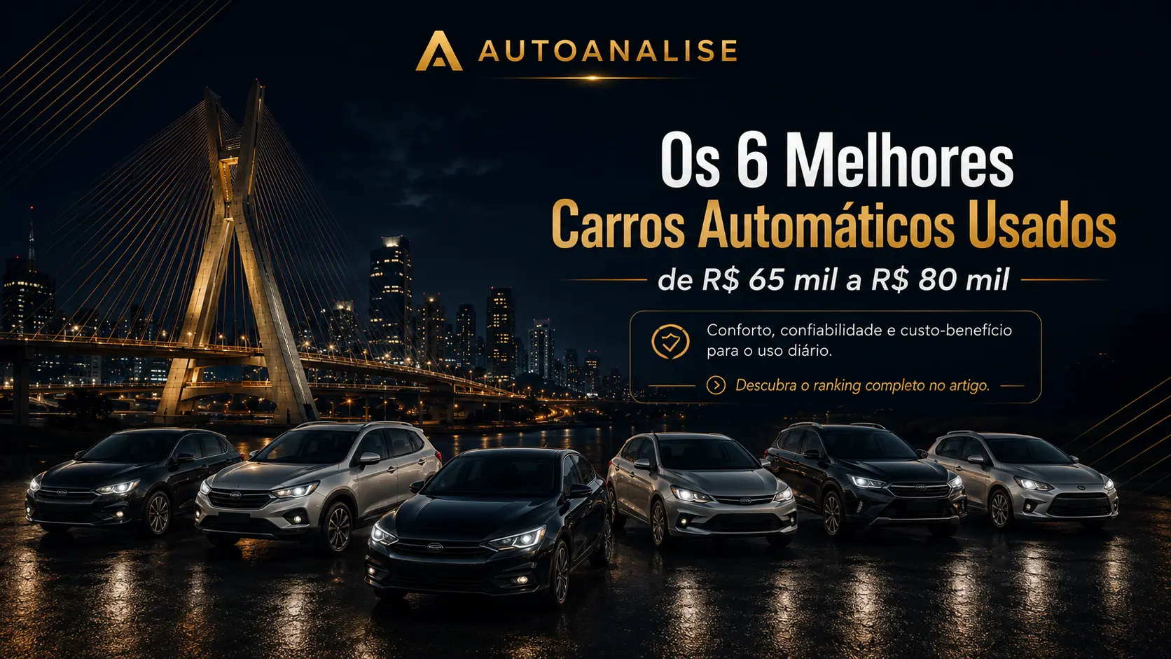 Os 6 melhores carros automáticos usados de R$ 65 mil a R$ 80 mil em 2026 - guia AutoAnalise com FIPE atualizada
